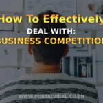 How to Effectively Deal With Business Competition