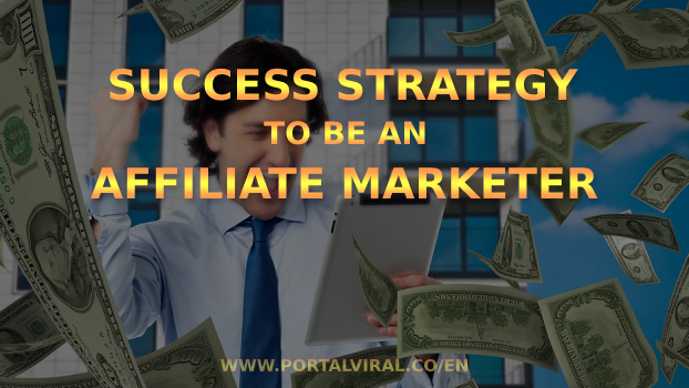 Image for Success Strategy to Be an Affiliate Marketer