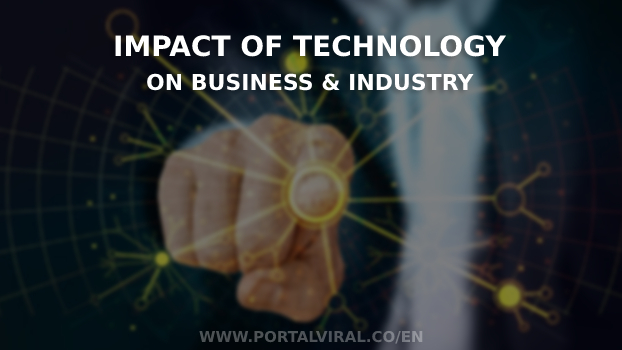 Impact of Technology on Business and Industry