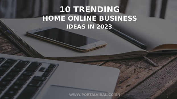 Artikel 10 Treding Home Online Business