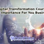 Importance of Digital Transformation Course for Your Business