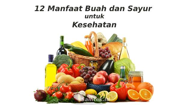 Manfaat buah dan sayur untuk kesehatan