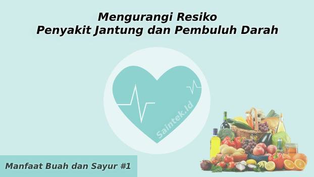 manfaat buah dan sayur mengurangi resiko penyakit jantung dan pembuluh darah