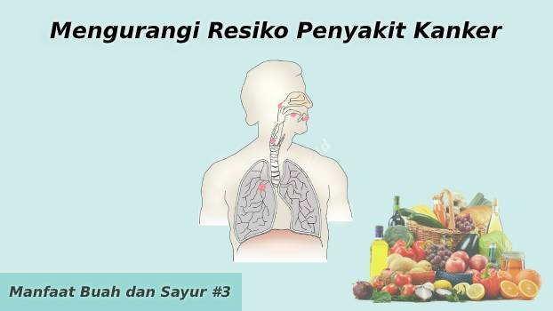 manfaat buah dan sayur untuk Mengurangi Resiko Penyakit Kanker