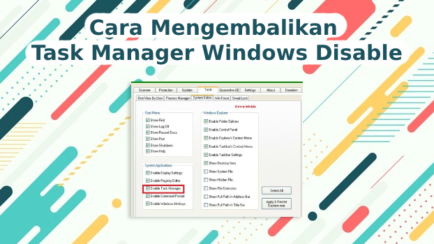 √ Cara Mengembalikan Task Manager Windows Yang Disable